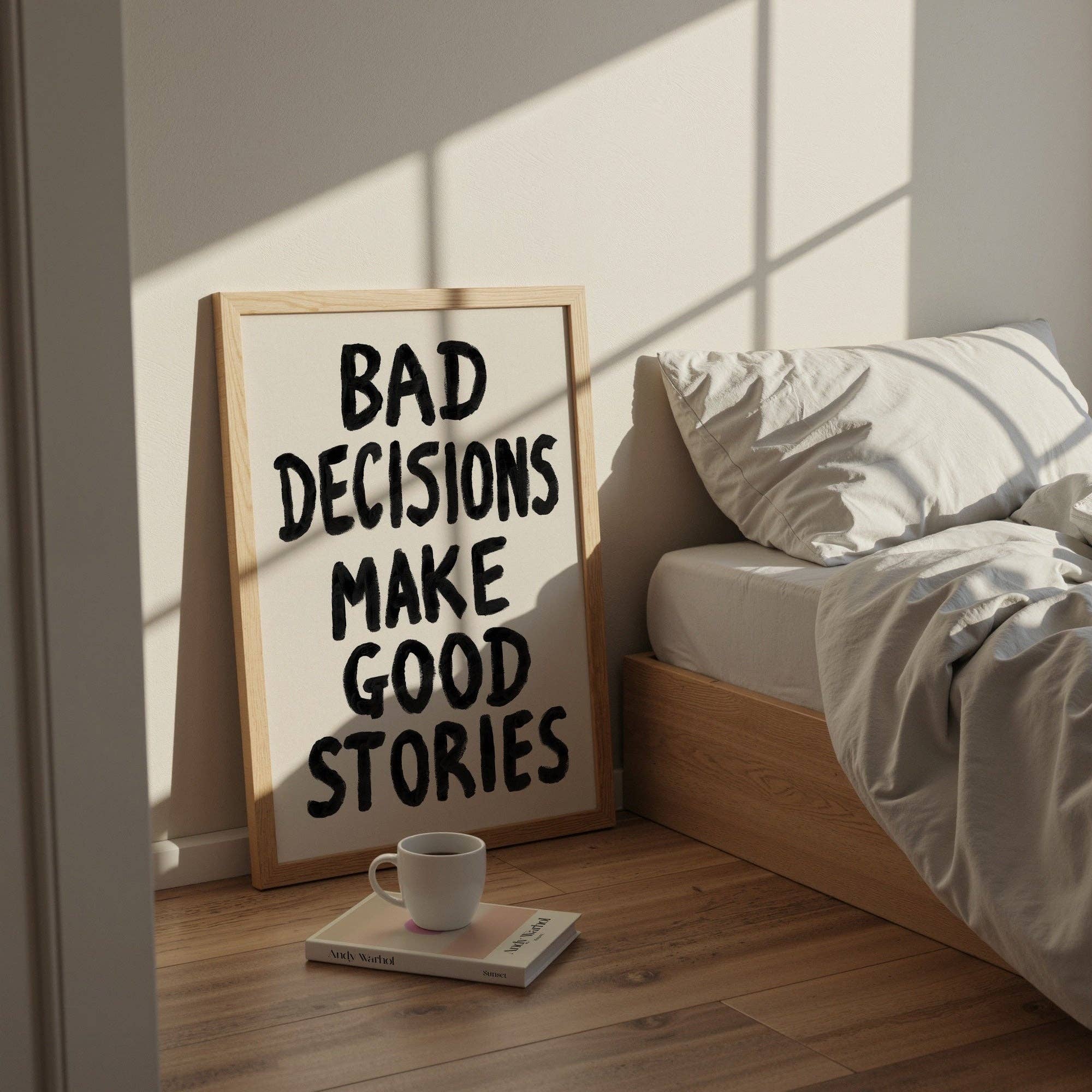 Bad Decisions Make Good Stories Hand Painted Print