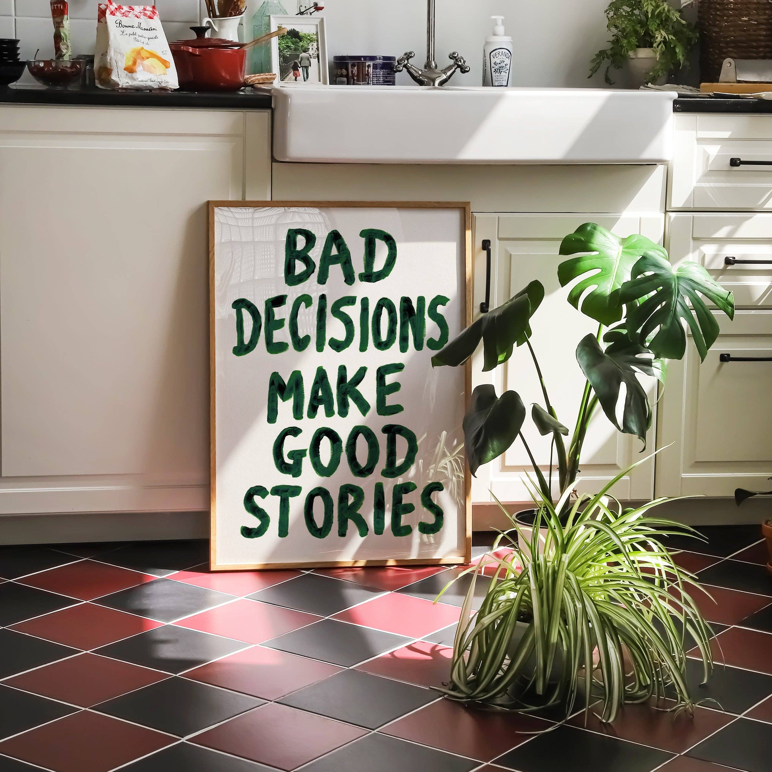 Bad Decisions Make Good Stories Hand Painted Print